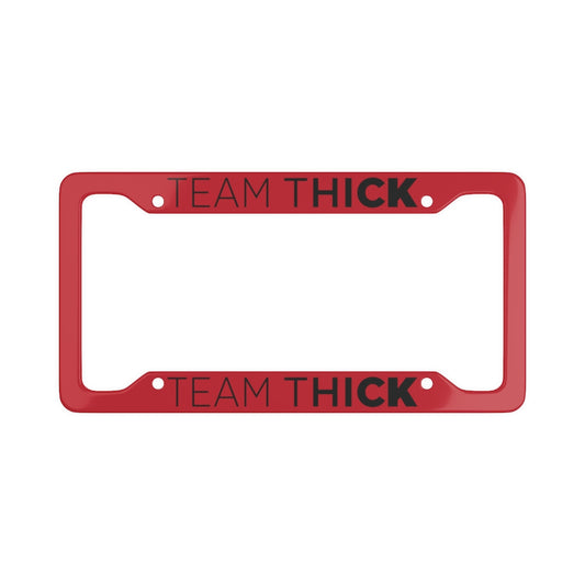 Team Thick License Plate Frame